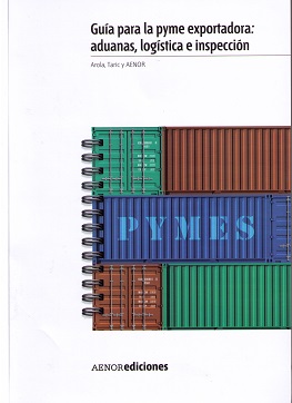 Guía para la PYME Exportadora: Aduanas, Logística e Inspección-0