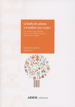 Huella de Carbono y el Análisis Input-Output Serie Huella de Carbono. Volumen 6-0