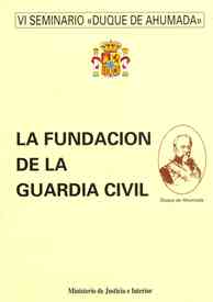 VI Seminario Duque de Ahumada. Fundación de la Guardia Civil-0