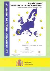 XVI Seminario Duque de Ahumada. España como Frontera de la Unión Europea. Implicaciones para la Guardia Civil-0