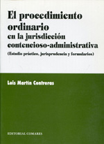 El Procedimiento Ordinario en la Jurisdicción Contencioso-Administrativa. Estudio Práctico, Jurisprudencia y Formularios. -0