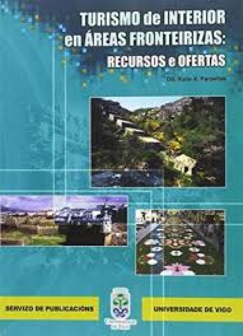 Turismo de Interior en Áreas Fronteirizas:Recursos e Ofertas -0