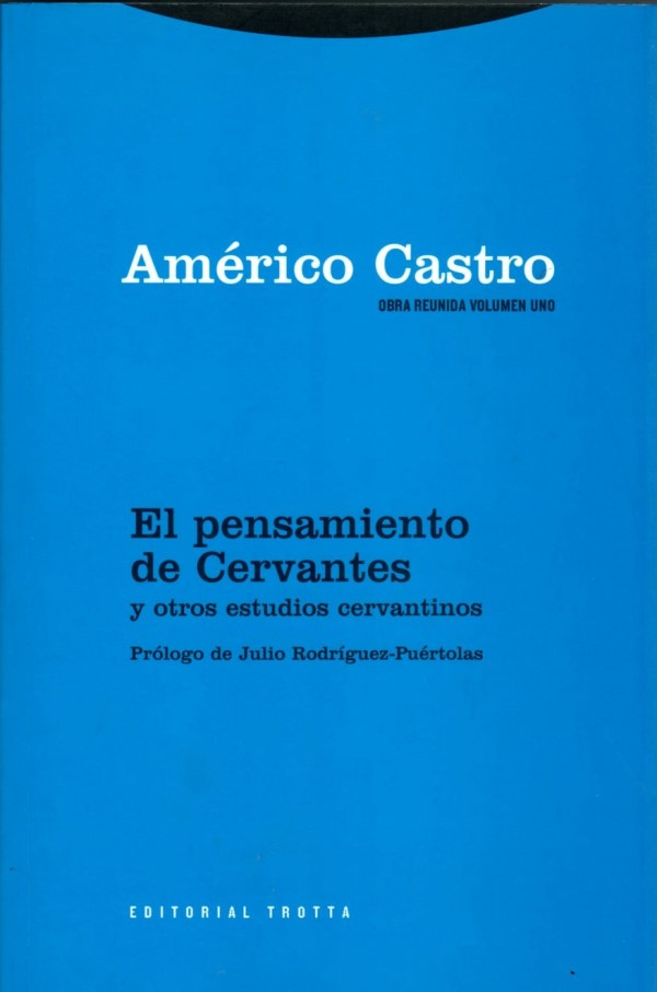 Pensamiento de Cervantes y otros estudios cervantinos. Obra Reunida Américo Castro, 01.-0