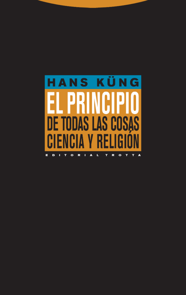 El Principio de Todas las Cosas. Ciencia y Religión -0