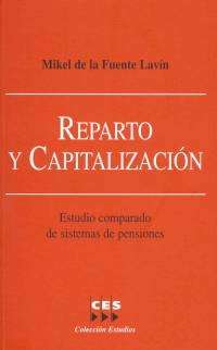 Reparto y Capitalización: Estudio Comparado de Sistemas de Pensiones-0