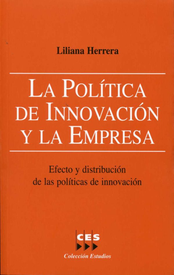 Política de Innovación y la Empresa, La. Efecto y Distribución de las Políticas de Innovación.-0