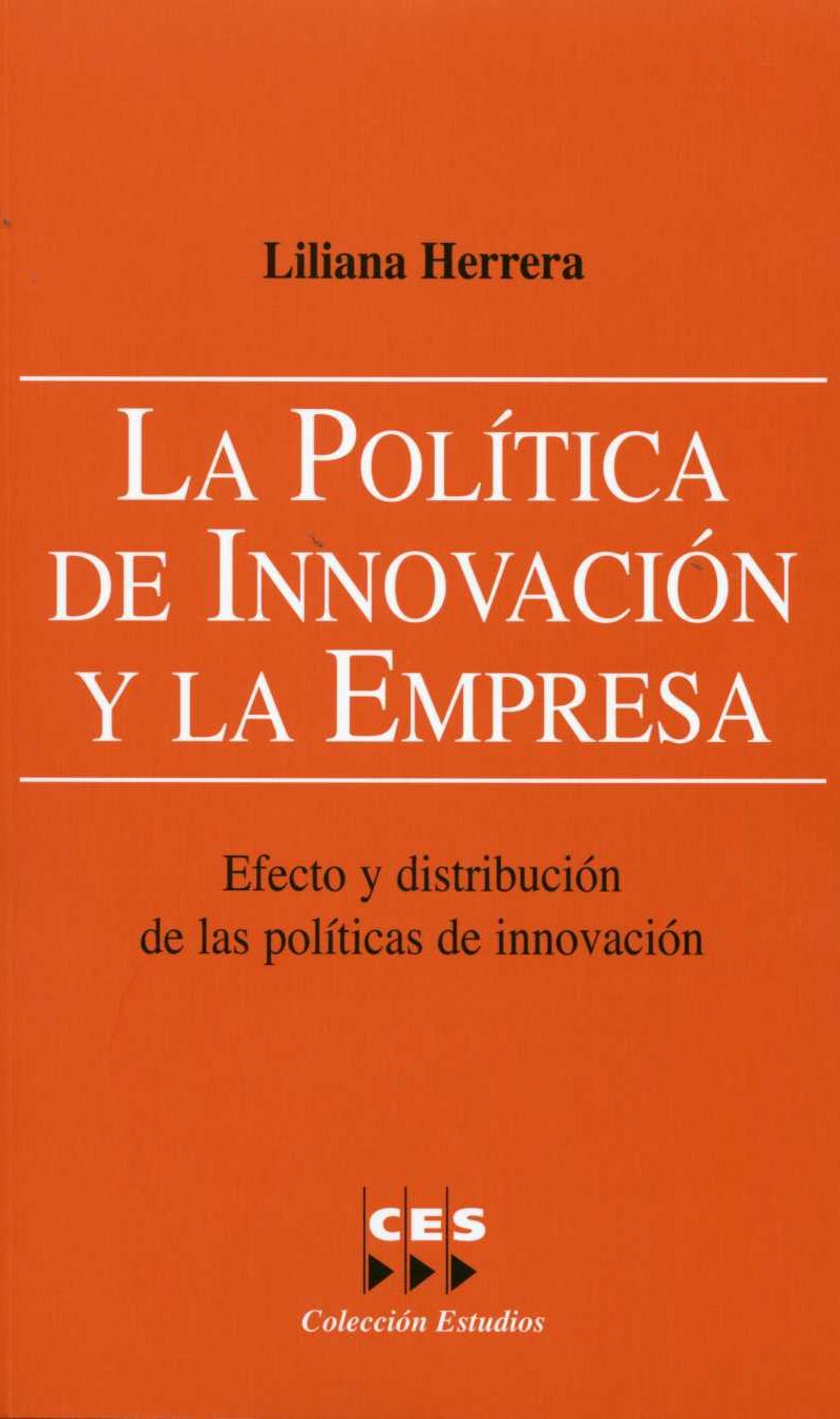 Política de Innovación y la Empresa, La. Efecto y Distribución de las Políticas de Innovación.-0
