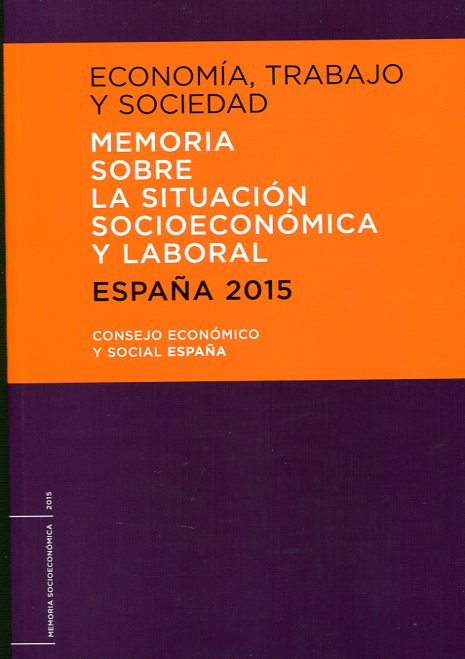 Economía, Trabajo y Sociedad. España 2015 Memoria sobre la Situación Socioeconómica y Laboral-0
