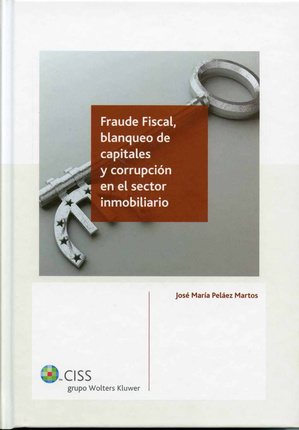 Fraude Fiscal, Blanqueo de Capitales y Corrupción en el Sector Inmobiliario-0