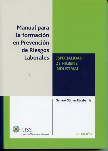 Manual para la Formación en Prevención de Riesgos Laborales. Especialidad Higiene Industrial 2009 -0