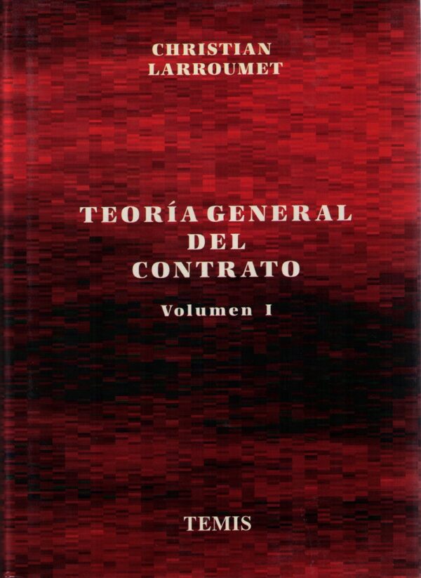 Teoría General del Contrato / C. LARROUMET / 9788482725925