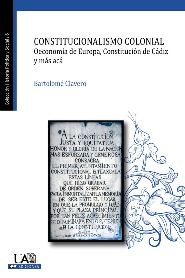 Constitucionalismo colonial. Oeconomía de Europa, Constitución de Cádiz y más acá-0