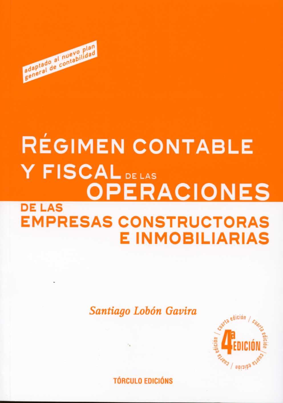 Régimen Contable y Fiscal de las Operaciones de las Empresas Constructoras e Inmobiliarias-0