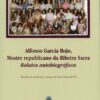 Alfonso García Rojo, Mestre Republicano da Rivera Sacra Relatos Autobiográficos.-0