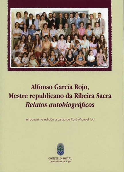 Alfonso García Rojo, Mestre Republicano da Rivera Sacra Relatos Autobiográficos.-0