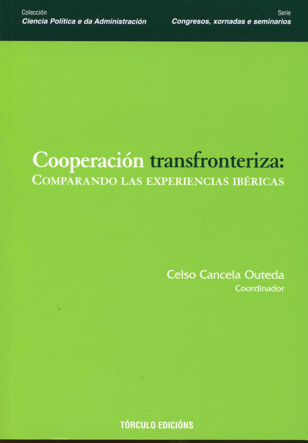 Cooperación Transfronteriza: Comparando las Experiencias Ibéricas.-0