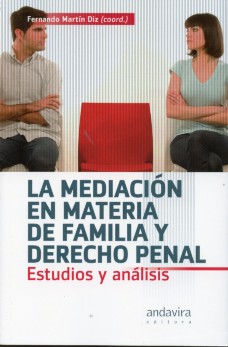 Mediación en Materia de Familia y Derecho Penal. Estudios y Análisis-0