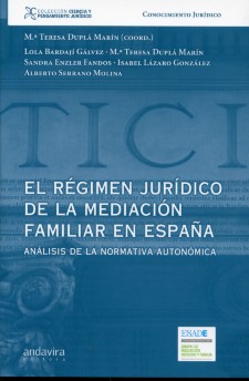 Régimen Jurídico de la Mediación Familiar en España, El. Análisis de la Normativa Autonómica-0