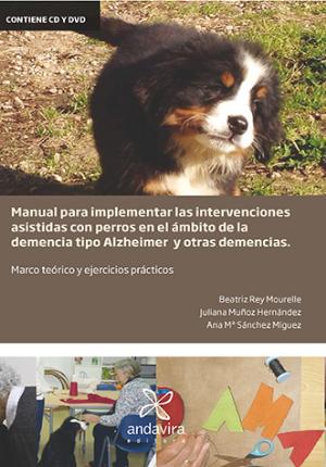 Manual para Implementar las Intervenciones Asistidas con Perros en el Ámbito de la Demencia tipo Alzheimer y otras Demencias-0