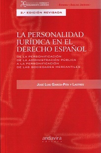 Personalidad Jurídica en el Derecho Español De la Personificación. De la Administración Pública a la Personificación. De las Sociedade-0