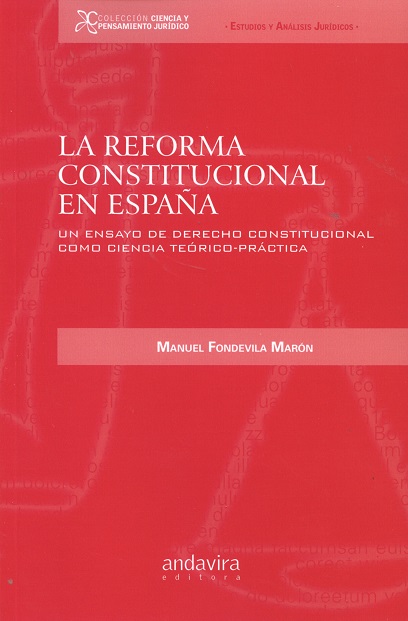 Reforma Constitucional en España Un Ensayo de Derecho Constitucional como Ciencia Teórico-Práctica-0
