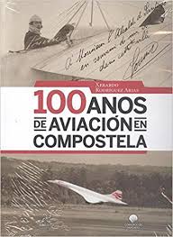 100 Años de Aviación en Compostela -0