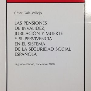 Las Pensiones de Invalidez, Jubilación y Muerte y Supervivencia en el Sistema de la Seguridad Social Española.-0