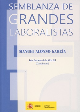 Semblanza de Grandes Laboralistas. Manuel Alonso García -0