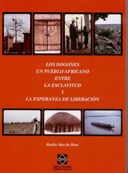 Dogones, Los. Un Pueblo Africano entre la Esclavitud y la Esperanza de Liberación.-0