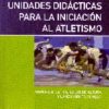 Unidades Didácticas para la Iniciación al Atletismo. -0