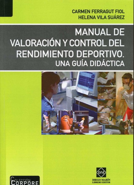 Manual de Valoración y Control del Rendimiento Deportivo. Una Guía Didactica.-0