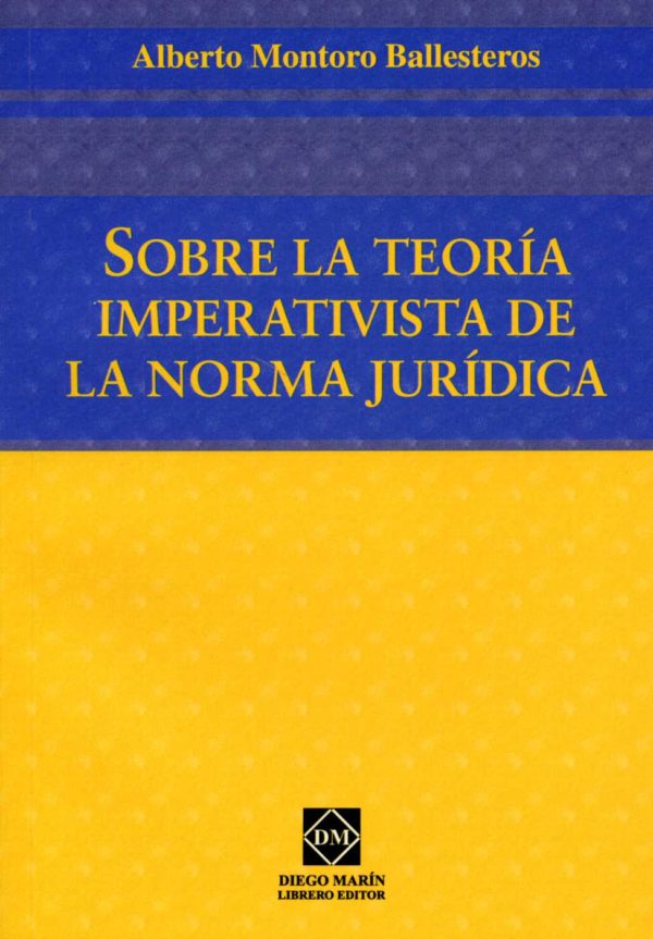 Sobre la Teoría Imperativista de la Norma Jurídica. -0