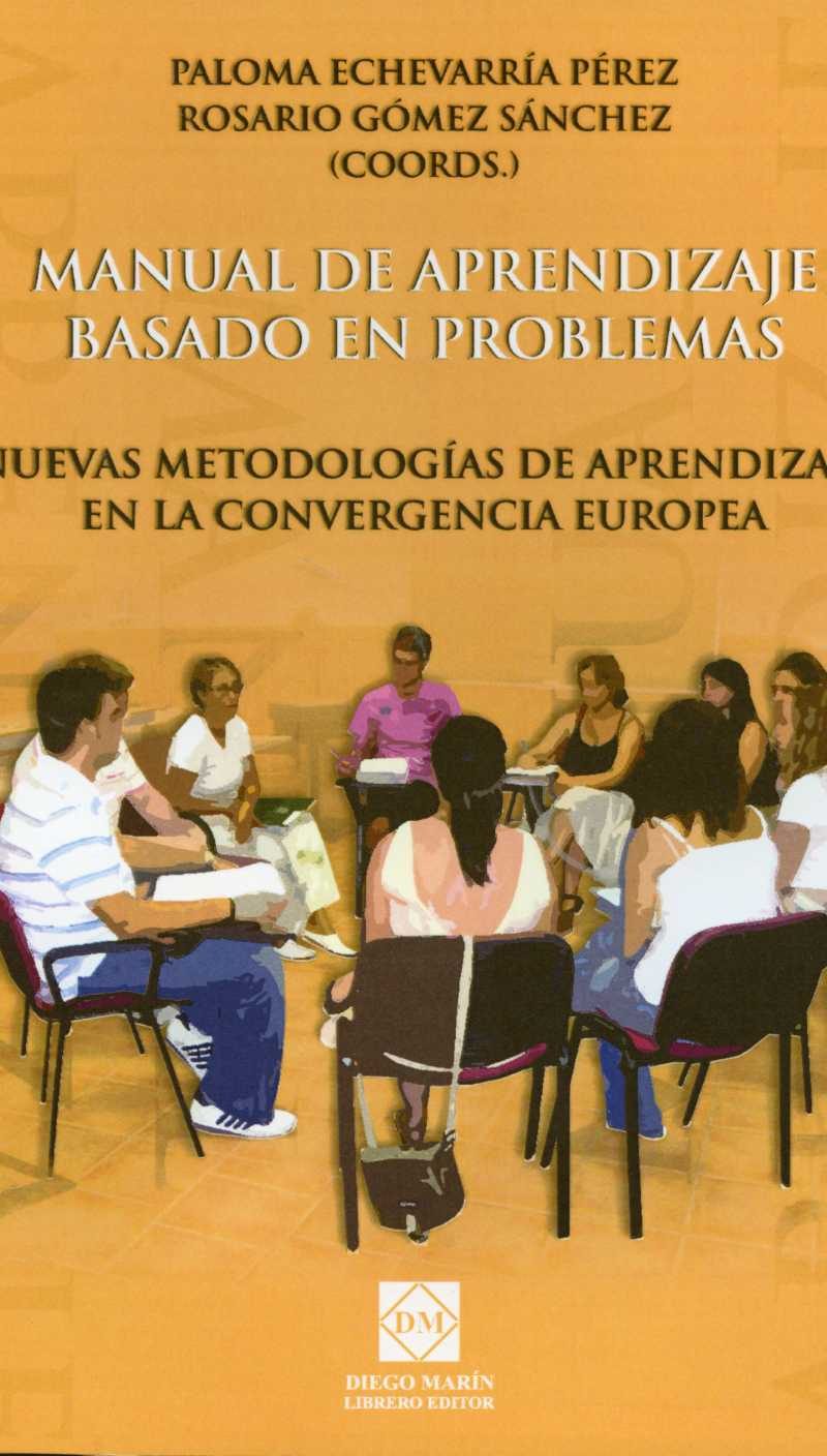Manual de Aprendizaje Basado en Problemas. Nuevas Metodologías de Aprendizaje en la Convergencia Europea.-0
