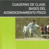 Cuaderno de Clase: Bases del Acondicionamiento Físico -0