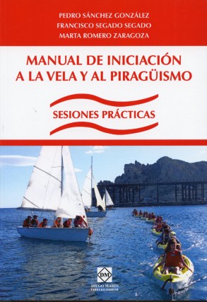 Manual de Iniciación a la Vela y al Piragüismo. Sesiones Prácticas.-0