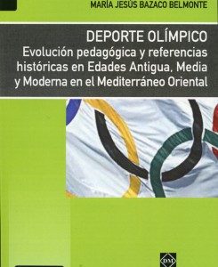 Deporte Olímpico. Evolución Pedagógica y Referencias Históricas en Edades Antigua, Media y Moderna en el Mediterráneo Oriental.-0