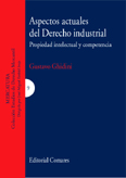 Aspectos Actuales del Derecho Industrial. Propiedad Intelectual y Competencia.-0