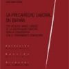 Precariedad Laboral en España. Por un Nuevo Marco Jurídico de la Contratación Temporal para la Convergencia...-0