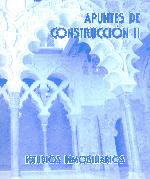 Apuntes Construcción II. Estudios Inmobiliarios. -0