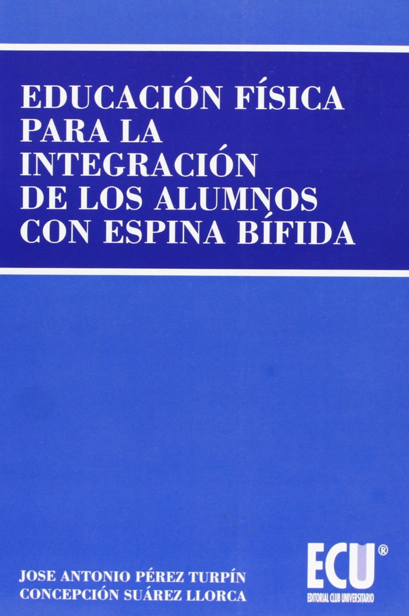 Educación Física para la Integración de los Alumnos con Espina Bífida. -0