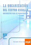 Organización del Centro Escolar, La. Documentos para su Planificación. -0