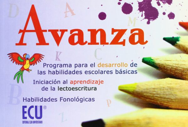 Avanza. Programa para el Desarrollo de las Habilidades Escolares Básicas. Iniciación al Aprendizaje de la Lectoescritura. Habilidades Fonológicas -0