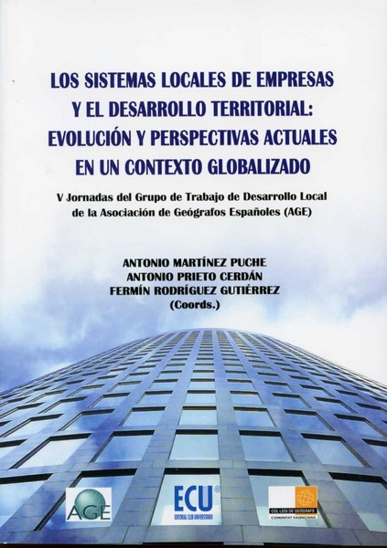 Sistemas Locales de Empresas y El Desarrollo Territorial Evolución y Perspectivas Actuales en un Contexto Globalizado-0