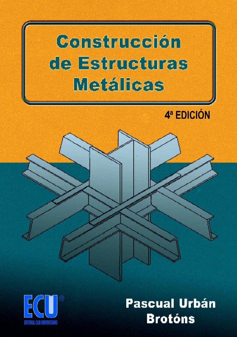Construcción de Estructuras Metálicas 2009 -0