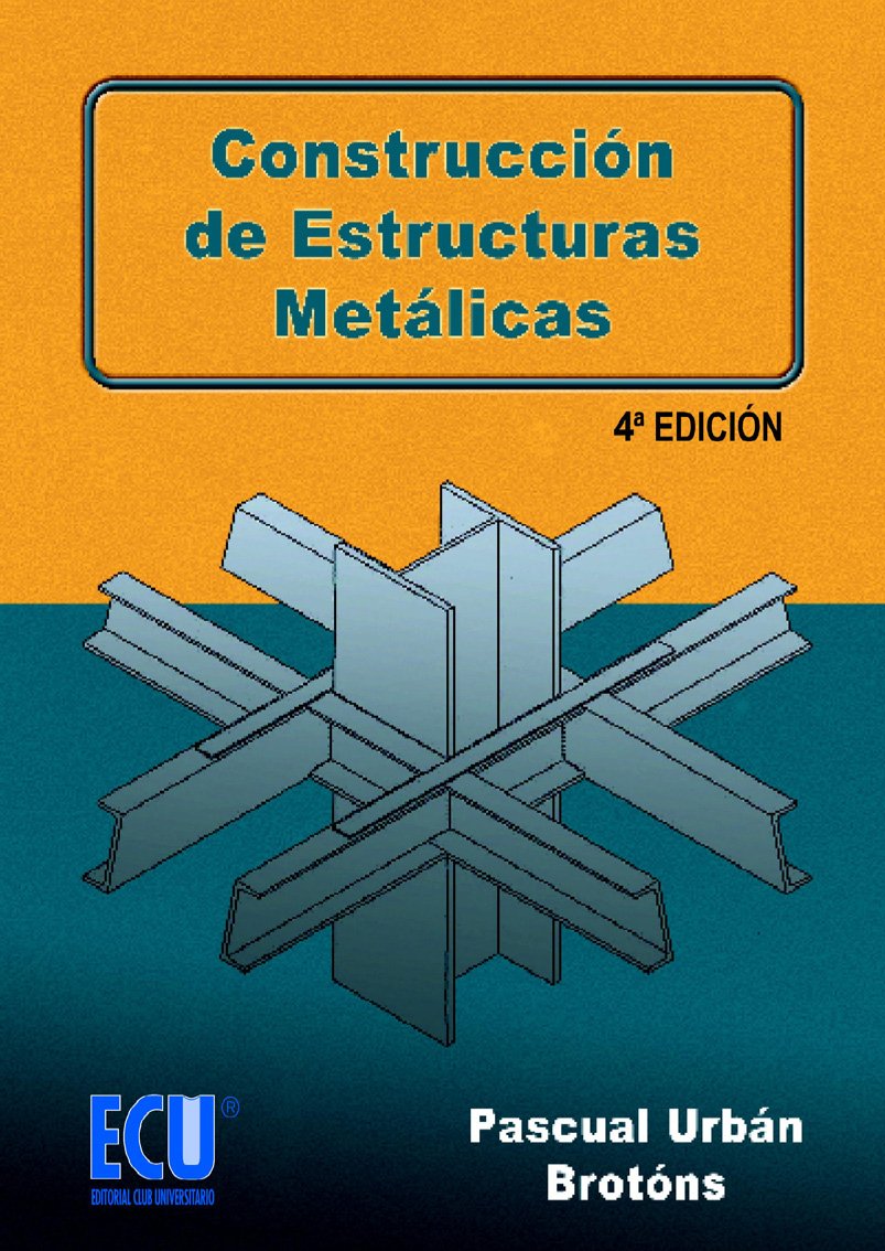 Construcción de Estructuras Metálicas 2009 -0