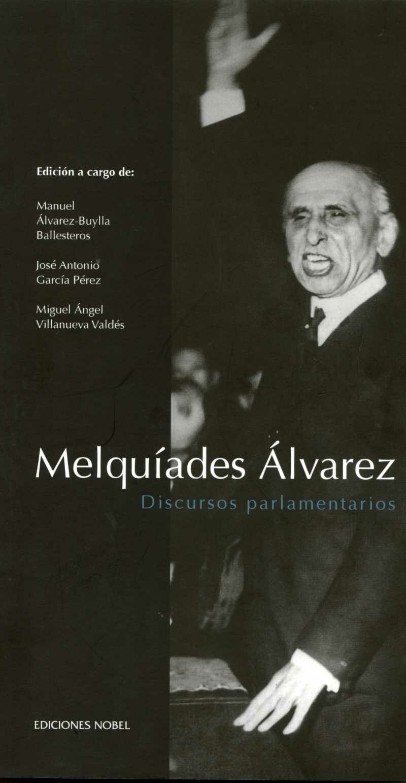 Melquíades Alvarez. Discursos Parlamentarios.-0