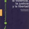 Pensar la Violencia, La Justicia y la Libertad -0