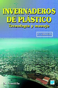 Invernaderos de Plástico. Tecnología y Manejo -0