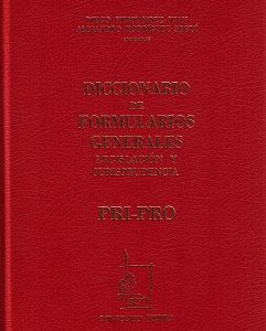 Diccionario de Formularios Generales, 46. PRI-PRO. Legislación y Jurisprudencia-0