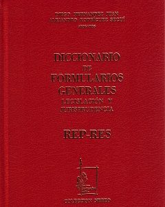 Diccionario de Formularios Generales, 61. REP-RES. Legislación y Jurisprudencia-0